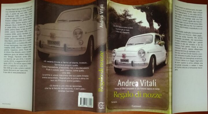 ANDREA VITALI – REGALO DI NOZZE. UNA 600 BIANCA COME LA NEVE, LA PRIMA GITA AL MARE, I MITICI ANNI SESSANTA